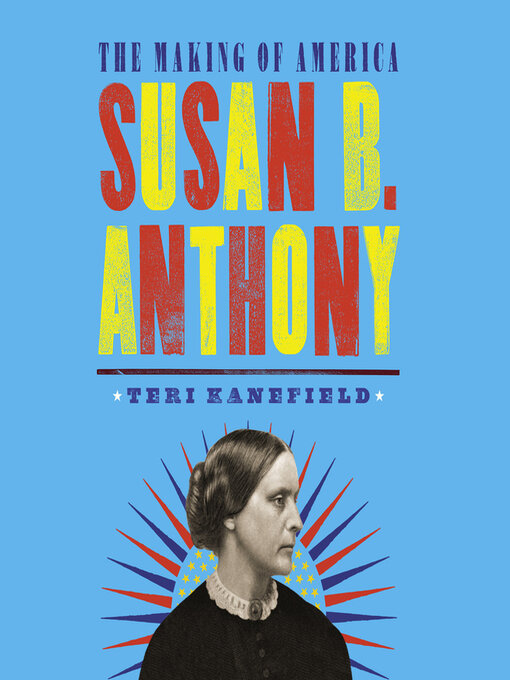 Title details for Susan B. Anthony by Teri Kanefield - Wait list